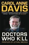 Carol Anne Davis, Carol Anne (Author) Davis, Davis Carol Anne - Doctors Who Kill