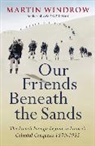 Martin Windrow, Windrow Martin - Our Friends Beneath the Sands