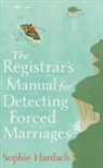 Sophie Hardach - Registrar''s Manual for Detecting Forced Marriages