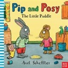 Nosy crow, Camilla Reid, Axel Scheffler, Axel Scheffler - Pip and Posy: The Little Puddle