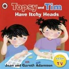 Jean Adamson, Belinda Worsley, Belinda Worsley - Topsy and Tim: Have Itchy Heads