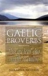Alexander Nicolson, Alexander Nicolson - Gaelic Proverbs