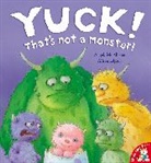 Angela McAllister, McAllister Angela, Alison Edgson - Yuck! That's Not a Monster!