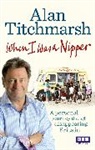 Alan Titchmarsh - When I Was a Nipper