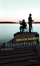 Gregor Sander - Winterfisch