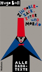 Hugo Ball, Eckhar Faul, Eckhard Faul - Zinnoberzack, Zeter und Mordio