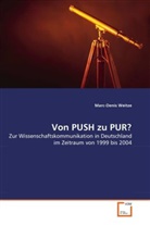 Marc-Denis Weitze - Von PUSH zu PUR?