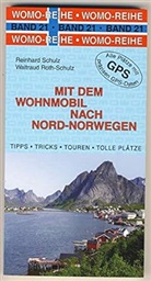 Roth-Schulz, Waltraud Roth-Schulz, Schul, Reinhar Schulz, Reinhard Schulz - Mit dem Wohnmobil nach Nord-Norwegen
