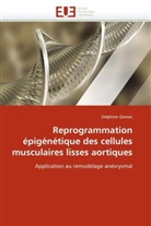 Delphine Gomez, Gomez-D - Reprogrammation epigenetique des