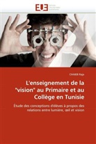 CHAIEB Raja, Raja-C - L enseignement de la vision au