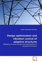 Aurelio Dominguez-Gonzalez - Design optimization and vibration control of adaptive structures