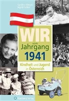 Carolin Klima, Caroline Klima, Ingrid Putzker - Wir vom Jahrgang 1941 - Kindheit und Jugend in Österreich