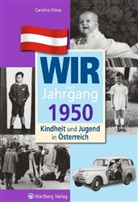 Caroline Klima, Vera Langmann - Wir vom Jahrgang 1950 - Kindheit und Jugend in Österreich