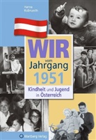 Hanna Roßmanith - Wir vom Jahrgang 1951 - Kindheit und Jugend in Österreich
