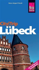 Hans-Jürgen Fründt, Klaus Werner - Reise Know-How CityTrip Lübeck