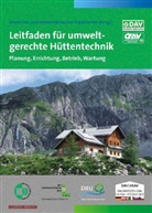 Deutscher und Oesterreichischer Alpenverein, Deutsche und österreichischer Alpenverein - Leitfaden für umweltgerechte Hüttentechnik