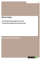 Miriam Heilig - Umweltschadensgesetz und Umweltschadensversicherung