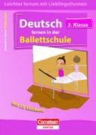 Thomas Wolff, Marie Hübner - Deutsch lernen in der Ballettschule, 3. Klasse