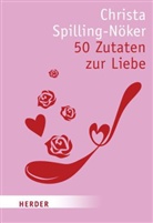 Christa Spilling-Nöker - 50 Zutaten zur Liebe