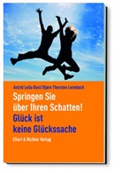Bus, Astrid Leil Bust, Astrid Leila Bust, Leila Bust, Leimbach, Bjørn Th. Leimbach... - Springen Sie über Ihren Schatten!