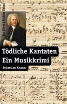 Sebastian Knauer - Tödliche Kantaten