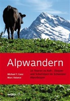 Michael T. Ganz, Marc Valance - Alpwandern