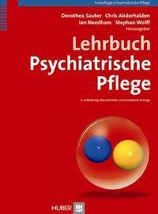 Chri Abderhalden, Chris Abderhalden, Ian Needham, Dorothe Sauter, Dorothea Sauter, … - Lehrbuch Psychiatrische Pflege