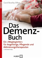 Carol Bowlby Sifton, Carol B Sifton, Carol Bowlby Sifton, Detle Rüsing, Detlef Rüsing - Das Demenz-Buch