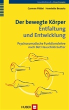 Henriette Bezzola, Carme Pittini, Carmen Pittini - Der bewegte Körper - Entfaltung und Entwicklung