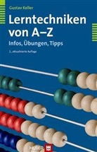 Gustav Keller - Lerntechniken von A - Z