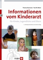 Bauman, Thoma Baumann, Thomas Baumann, MEIER, Paul W Meier, Paul W. Meier - Informationen vom Kinderarzt
