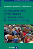 Fasbender, Jana Fasbender, Sachs, Meik Sachse, Meike Sachse, Raine Sachse... - Klärungsorientierte Psychotherapie der narzisstischen Persönlichkeitsstörung