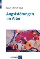 Schmidt-Traub, Sigrun Schmidt-Traub - Angststörungen im Alter