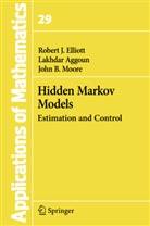 Lakhda Aggoun, Lakhdar Aggoun, Robert Elliott, Robert J Elliott, Robert J. Elliott, John B Moore... - Hidden Markov Models