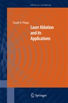 Claud Phipps, Claude Phipps - Laser Ablation and its Applications