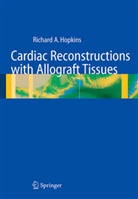 Richard A Hopkins, Richard A. Hopkins, G. A. Karlson, K. E. Karlson, T. Xenakis, T. Xenakis - Cardiac Reconstructions with Allograft Tissues
