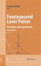Claud Rulliere, Claude Rulliere - Femtosecond Laser Pulses
