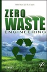 M R Islam, M. Rafiq Islam, Rafiq Islam, M. M. Khan, M. M. Islam Khan - Zero-Waste Engineering