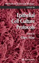 Clare Wise - Epithelial Cell Culture Protocols