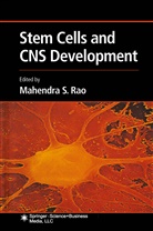 Scott Lipnick, Mahendra S. Rao, Mahendr S Rao, Mahendra S Rao - Stem Cells and CNS Development