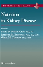 Jerrilynn D. Burrowes, Laura D. Byham-Gray, Glenn M. Chertow, Jerrilyn D Burrowes, Jerrilynn D Burrowes, Glenn M Chertow - Nutrition in Kidney Disease