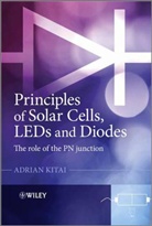 Adrian Kitai - Principles of Solar Cells, Leds and Diodes