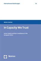 Meike Dudziak - In Capacity We Trust