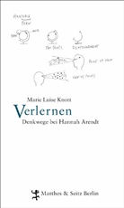 Marie L Knott, Marie L. Knott, Marie Luise Knott, Marie-Luise Knott, Nanne Meyer, Nanne Meyer - Verlernen