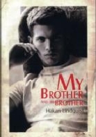 Håkan Lindquist - My Brother and his Brother