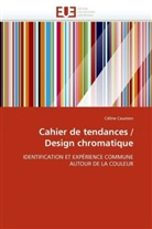 Céline Caumon, Caumon-c - Cahier de tendances design