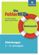 Gotthard Jost - Die FehlerHilfe: Mathematik Gleichungen 7.-9. Schuljahr