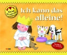 Ros, Tony Ross, Zuschlag - Kleine Prinzessin, Geschichtenbuch - Bd.9: Kleine Prinzessin - Ich kann das alleine!