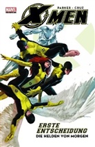 Roger Cruz, Jeff Parker, Roger Cruz, Victor Olazaba - X-Men: Erste Entscheidung