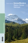 Fredy Joss, Sabine Joss, Joss Fredy, Joss Sabine - GenussWandern | Region Berner Oberland